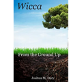 Wicca: From the Ground Up