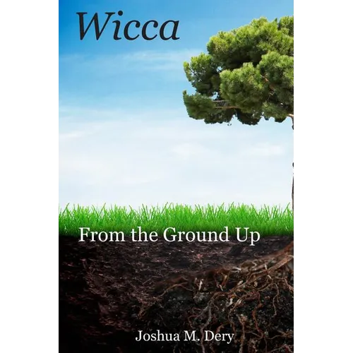 Wicca: From the Ground Up