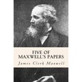 Five of Maxwell's Papers