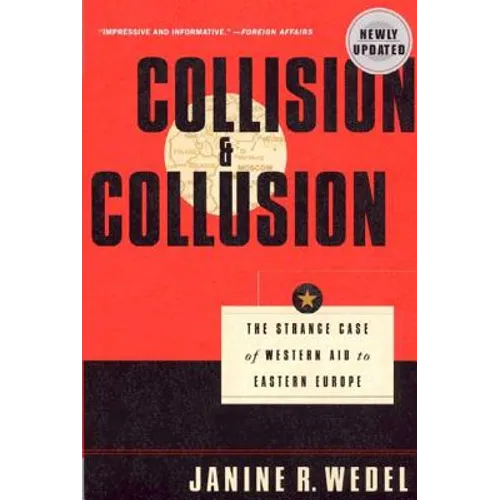 Collision and Collusion: The Strange Case of Western Aid to Eastern Europe