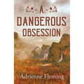 A Dangerous Obsession
