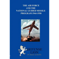 The Air Force and the National Guided Missile Program