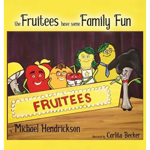The Fruitees Have Some Family Fun