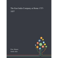 The East India Company at Home 1757-1857