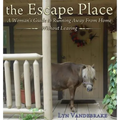 The Escape Place: A Woman's Guide to Running Away from Home Without Leaving