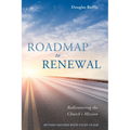 Roadmap to Renewal: Rediscovering the Church's Mission--Revised Edition with Study Guide