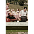 The Golden Dream: Suburbia in the 1970s