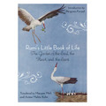 Rumi's Little Book of Life: The Garden of the Soul, the Heart, and the Spirit