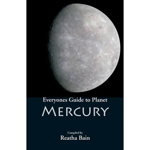 Everyone's Guide to Planet Mercury