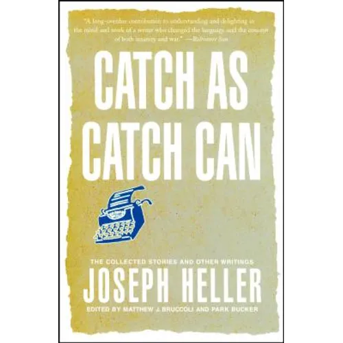 Catch as Catch Can: The Collected Stories and Other Writings