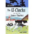 The 13 Clocks: (Penguin Classics Deluxe Edition)