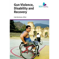 Gun Violence, Disability and Recovery