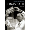 Jonas Salk: A Life