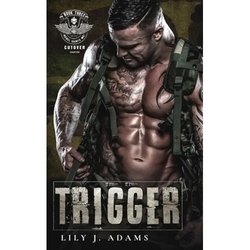 Trigger (Rebel Saints MC, Cutover Chapter, Motorcycle Club Book 3)