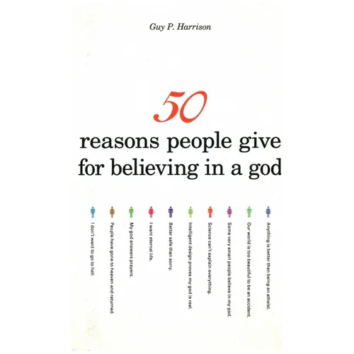 50 Reasons People Give for Believing in a God