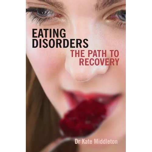 Eating Disorders: The Path to Recovery