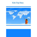 Kids Trip Diary