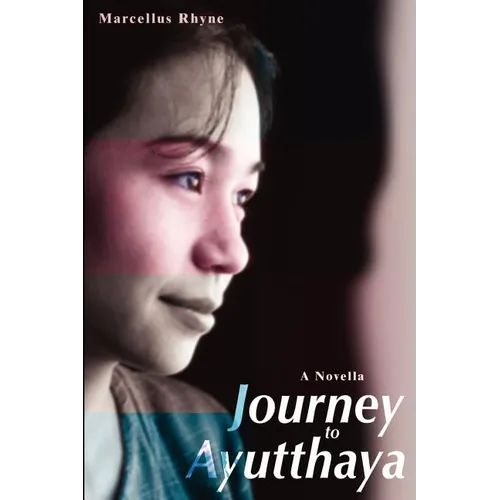 Journey to Ayutthaya: A Novella