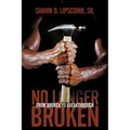 No Longer Broken: From Broken to Breakthrough