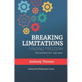 Breaking Limitations Finding Freedom