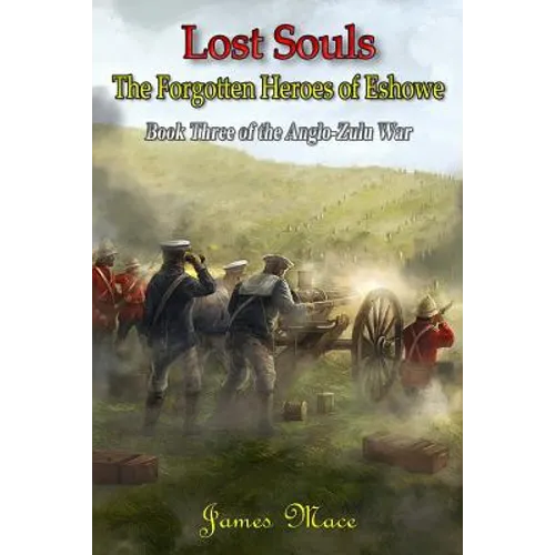 Lost Souls: The Forgotten Heroes of Eshowe