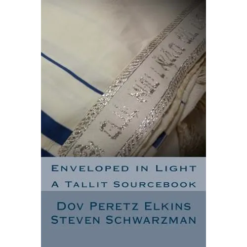 Enveloped in Light: A Tallit Sourcebook