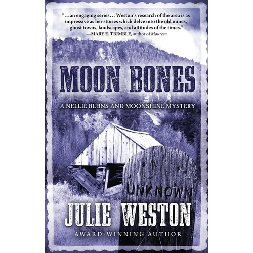 Moon Bones: A Nellie Burns and Moonshine Mystery