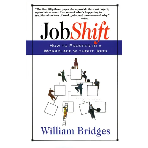 Jobshift: How to Prosper in a Workplace Without Jobs