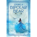 Loving a BiPolar Bear