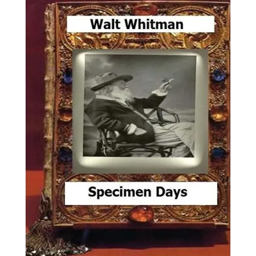 Specimen days & Collect (1882) by: Whitman, Walt,