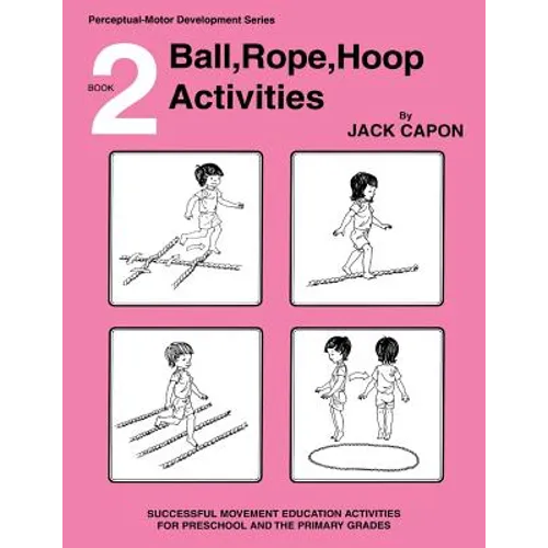Ball, Rope, Hoop Activities: Book 2