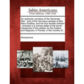An Authentic Narrative of the Seminole War: And of the Mirculous Escape of Mrs. Mary Godfrey, and Her Four Female Children: Annexed Is a Minute Detail