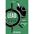 Lead beyond Your Title: Creating Change in School from Any Role