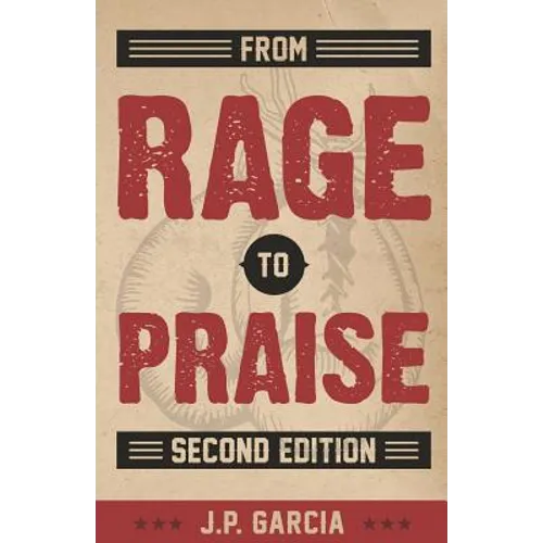 From Rage to Praise