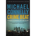 Crime Beat: A Decade of Covering Cops and Killers