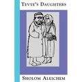 Tevye's Daughters: Collected Stories of Sholom Aleichem