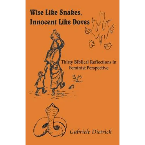 Wise Like Snakes, Innocent Like Doves