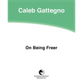 On Being Freer