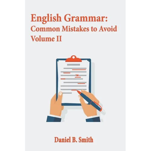 English Grammar: Common Mistakes to Avoid Volume II
