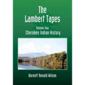 The Lambert Tapes - Volume Two: Cherokee Indian History
