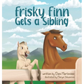 Frisky Finn Gets a Sibling