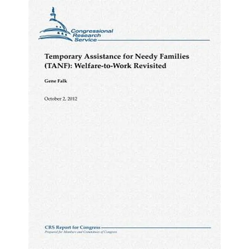 Temporary Assistance for Needy Families (TANF): Welfare-to-Work Revisited