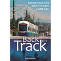 Back on Track: Sound Transit's Fight to Save Light Rail
