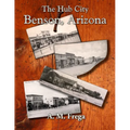 The Hub City: Benson, Arizona