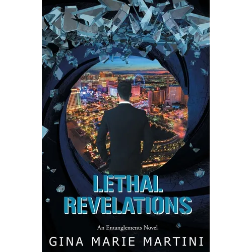 Lethal Revelations: An Entanglements Novel