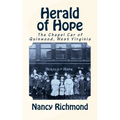 Herald of Hope: The Chapel Car of Quinwood, West Virginia