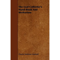 The Leaf-Collector's Hand-Book And Herbarium