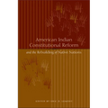 American Indian Constitutional Reform and the Rebuilding of Native Nations