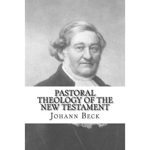 Pastoral Theology of the New Testament