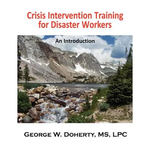 Crisis Intervention Training for Disaster Workers: An Introduction